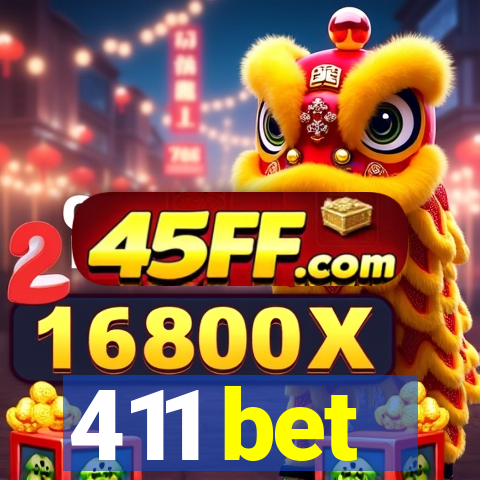 411 bet
